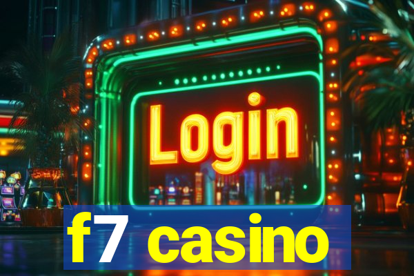 f7 casino